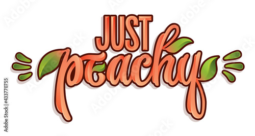 Hand drawn modern lettering - Just Peachy. Graffiti style script letters, gloss effect letters