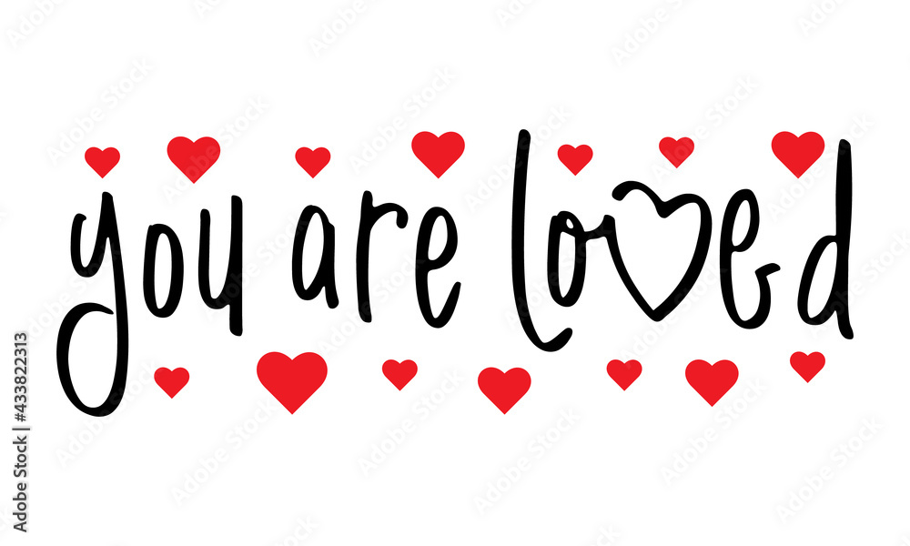 you are loved lettering. vector illustration.