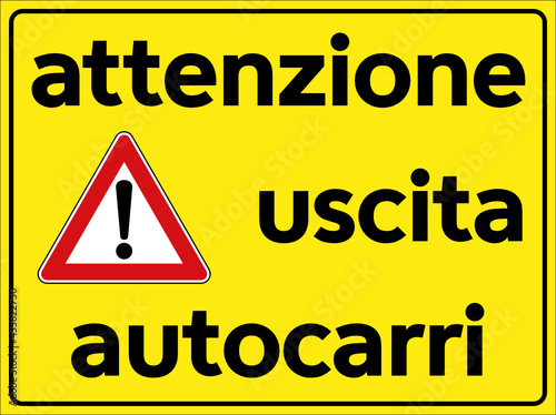 Attenzione Uscita Autocarri