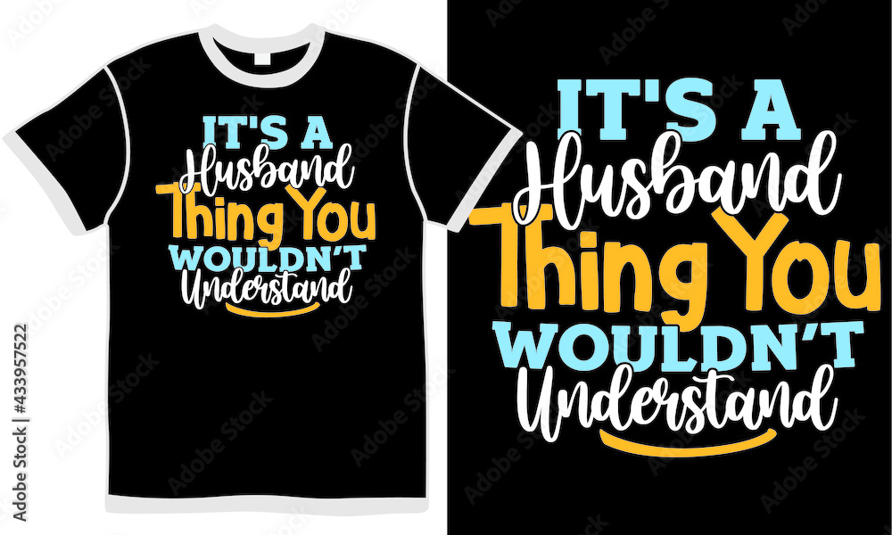 it's a husband thing you wouldn't understand, couple - relationship, senior adult, husband lover design it's a husband thing you wouldn't understand, couple - relationship, senior adult, husband lover design