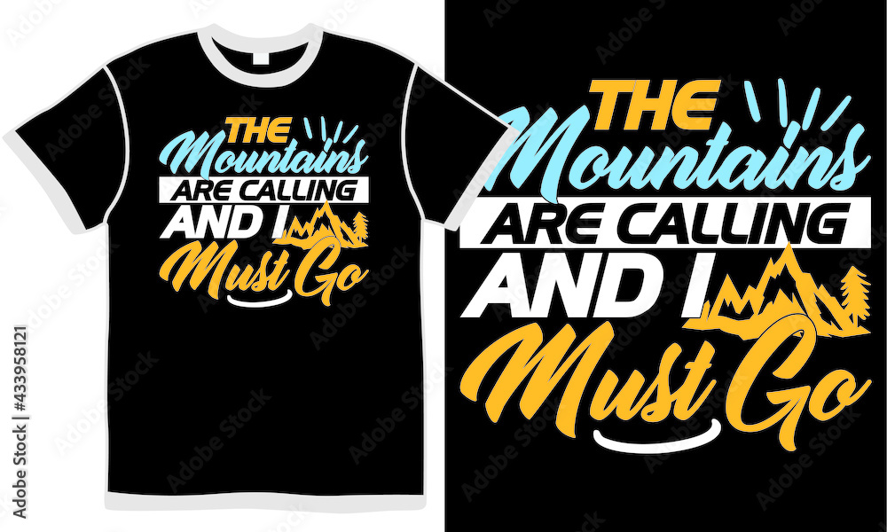 the mountains are calling and i must go, camping sayings, mountain nature quote, adventure design
