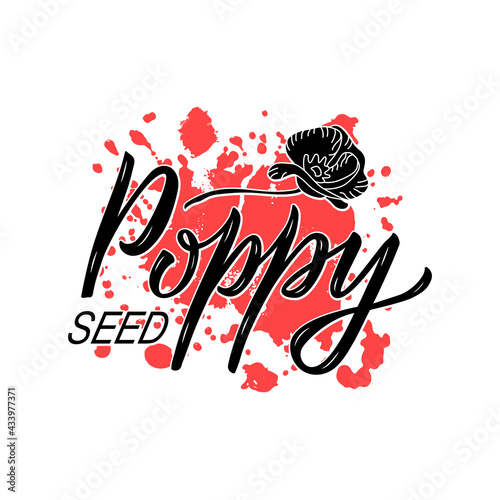 Vector illustration of poppy seed lettering for packages, product design, banner, spice shop  price lists. Handwritten phrase with a flower for web or print
