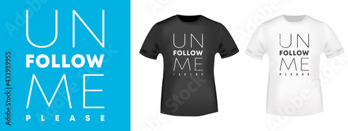 Unfollow Me typography for t-shirt, stamp, tee print, applique, fashion slogan, badge, label clothing, jeans, or other printing products. Vector illustration
