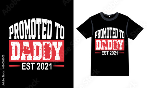 Father's day T-shirt "Promoted to daddy est 2021"