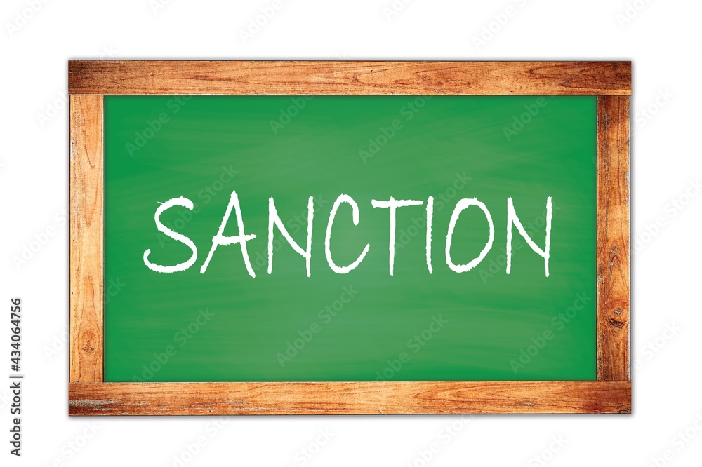 SANCTION text written on green school board. SANCTION text written on green school board.