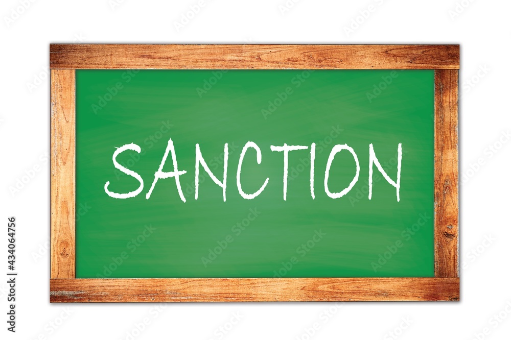 SANCTION text written on green school board.