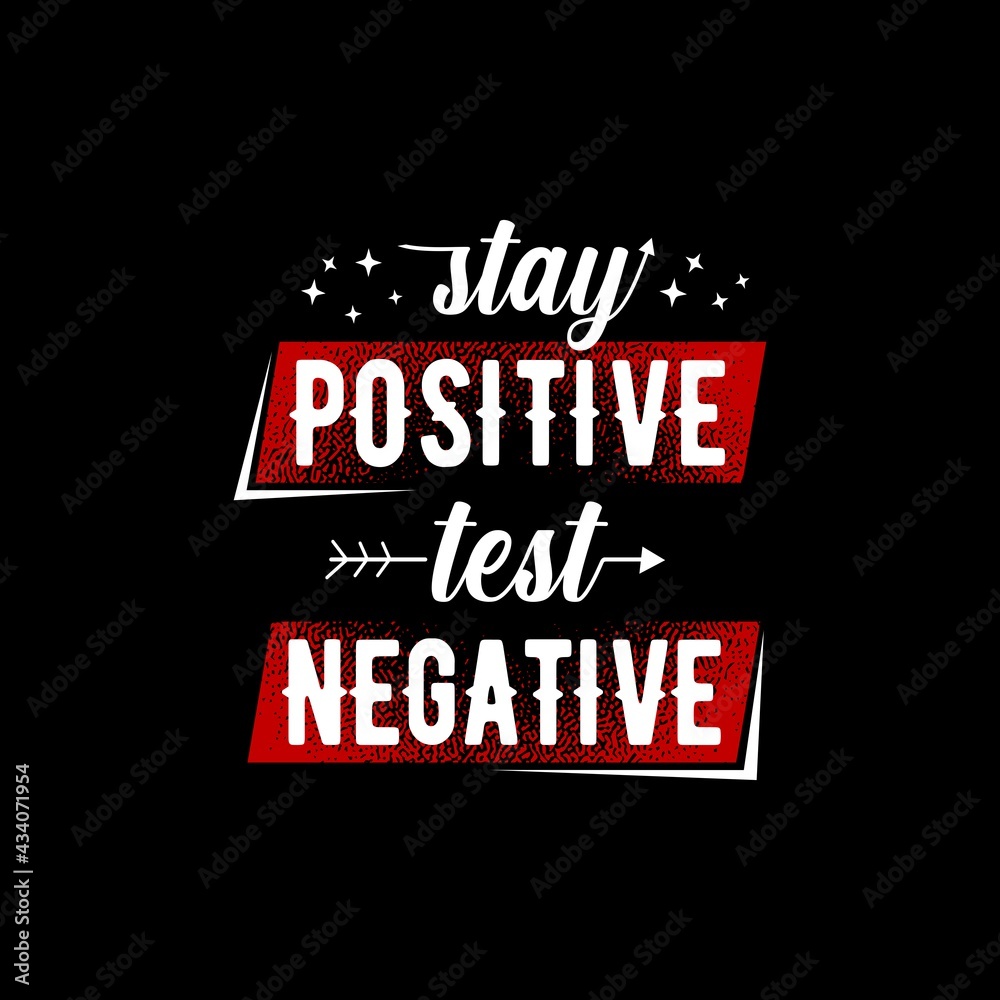 Stay Positive Test Negative vector illustration funny motivational