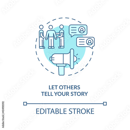 Let others tell your story blue concept icon. Positive reputation. Social media marketing strategy idea thin line illustration. Vector isolated outline RGB color drawing. Editable stroke