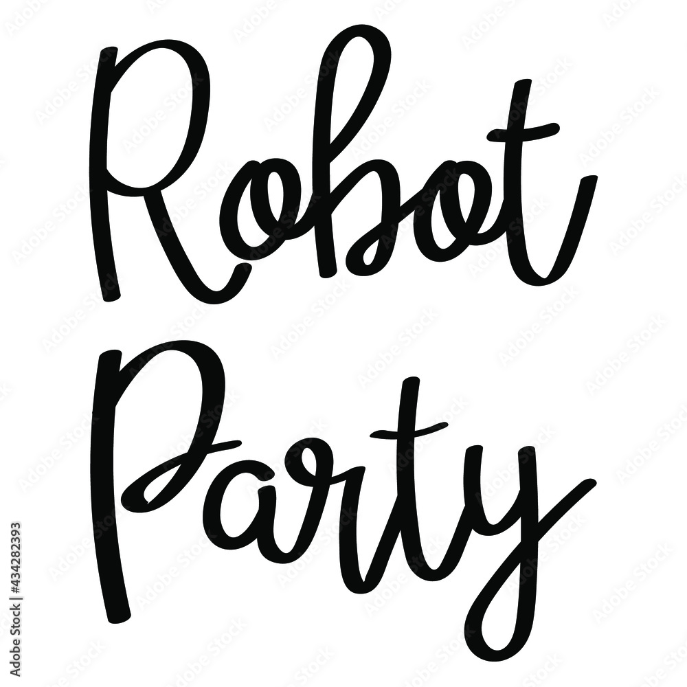 Vector lettering Robot, for party robots.