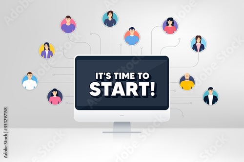 It's time to start. Remote team work conference. Special offer sign. Advertising discounts symbol. Online remote learning. Virtual video conference. Time to start message. Vector