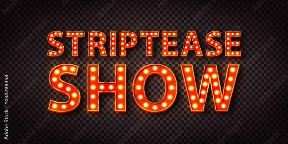 Vector realistic isolated retro marquee billboard with electric light lamps of Striptease Show logo for invitation on the transparent background. Vector realistic isolated retro marquee billboard with electric light lamps of Striptease Show logo for invitation on the transparent background.