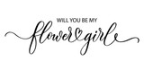 Willyou be my flower girl. Wavy elegant calligraphy spelling for decoration on bridal shower.