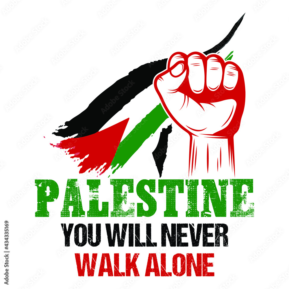 Palestine you will never walk alone - Save Gaza, save Palestine vector