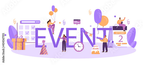 Event typographic header. Celebration or meeting organization.