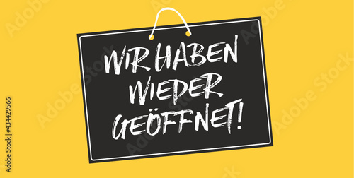 Wir haben wieder geöffnet, Tafelschild