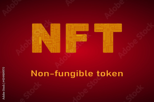 NFT theme design. Non-fungible token in circuit board style. Technology of data on a digital ledger called a blockchain. Vector Illustration.