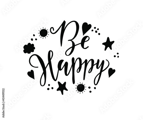 Be happy hand drawn text. Brush lettering. Design for banner poster, card, invitation flyer brochure t-shirt Vector.