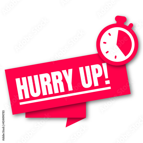 Illustration, icon, advertising sticker with text Hurry up! and a red timer clock. 