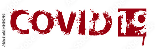 COVID 19 lettering with sinister bloody letters and stains on a light background. Creative vector illustration in the form of abstract inscription with spatters and blots of blood or red paint
