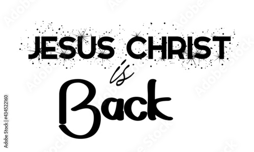 Jesus Christ is back  Jesus Quote for print or use as poster  card  flyer or T Shirt