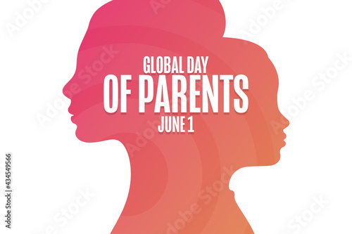 Global Day of Parents. June 1. Holiday concept. Template for background, banner, card, poster with text inscription. Vector EPS10 illustration.