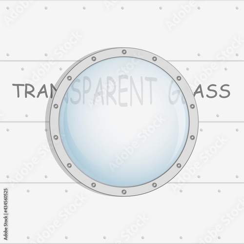 window, porthole of submarine, rocket, ship with transparent glass. Vector