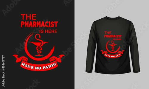The pharmacist is here have no panic t shirt design.