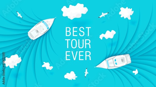 Best tuor ever. Aerial view of blue sea and two sailing boats. Paper art origami style. Vector template
