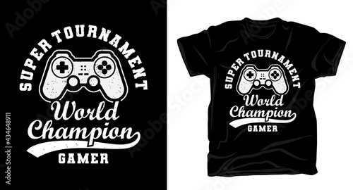 Super tournament world champion typography with game controller t-shirt design