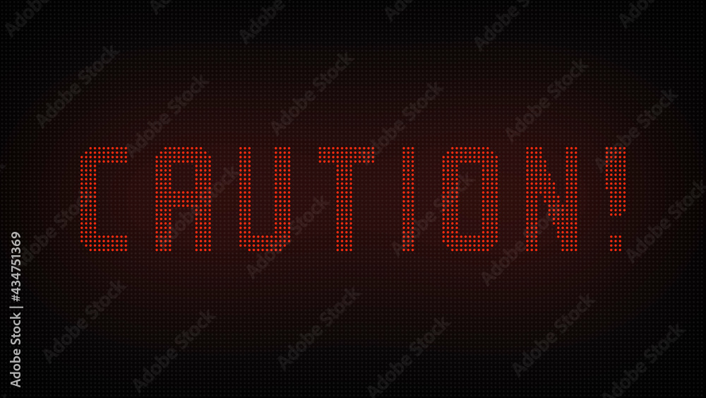 Obraz premium Caution Text on LED Screen