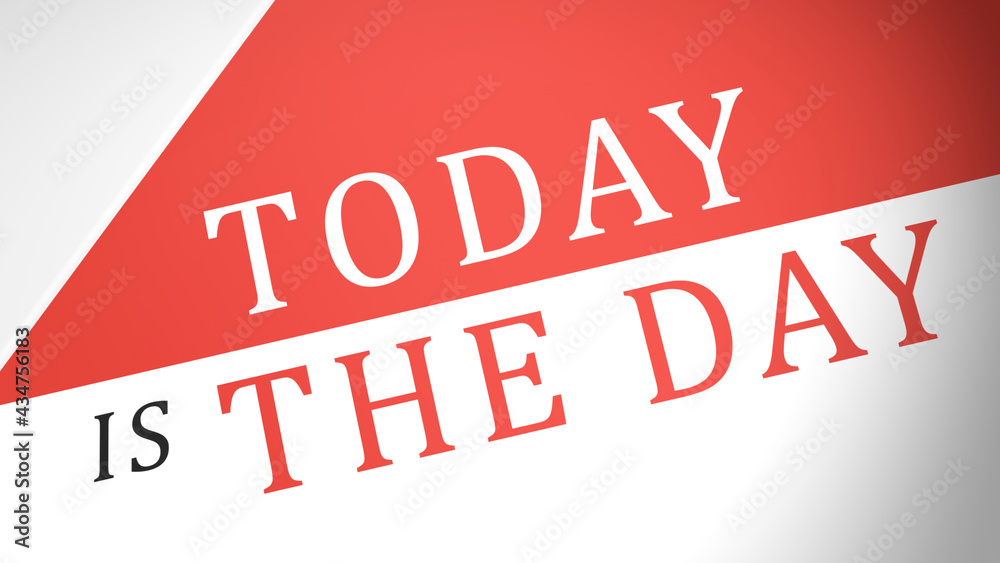 Today Is The Day Hand Writing Mark on Calendar Today Is The Day Hand Writing Mark on Calendar