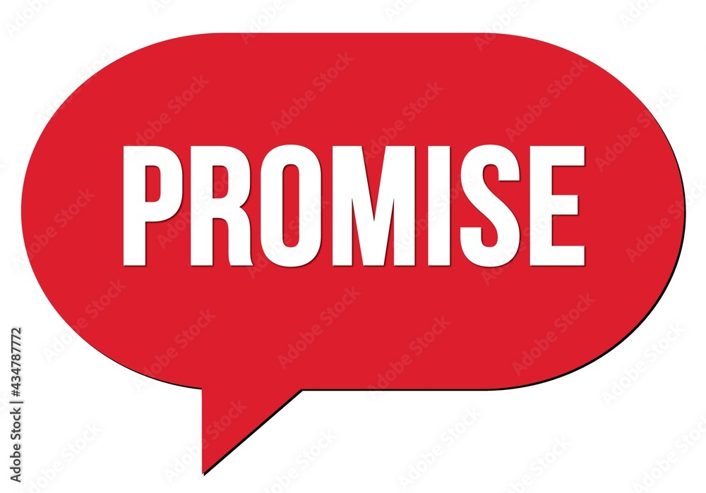 PROMISE text written in a red speech bubble PROMISE text written in a red speech bubble