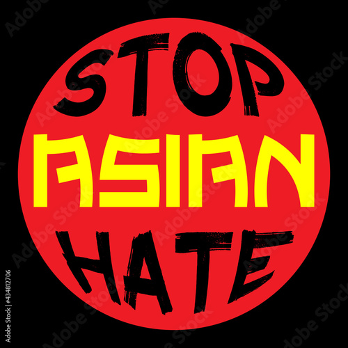 STOP ASIAN Hate, stop racism, stop AAPI hate. Support for asians. Yellow, black, red circle vector sticker. 