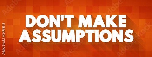 Don't Make Assumptions text quote, concept background
