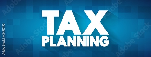Tax Planning text quote, concept background