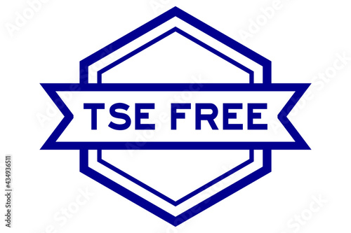 Vintage hexagon label banner with word TSE (Transmissible Spongiform Encephalopathy) free in blue color on white background