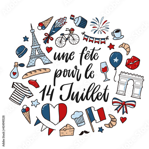 cute hand lettering quote for Bastille Day decorated with doodles for greeting cards, prints, posters, invitations, banners, stickers, etc. EPS 10