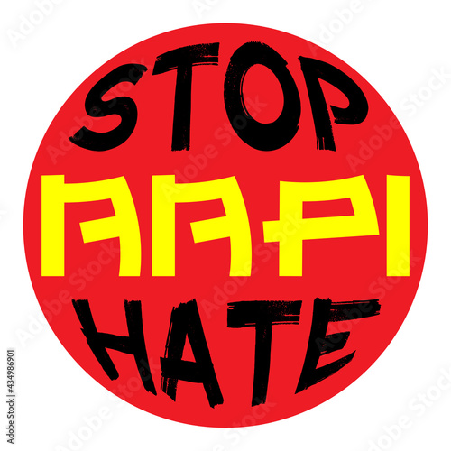 STOP AAPI Hate, stop racism, stop racial descrimination. Support for asians. Yellow, black, red circle vector sticker. It is suitable for printing on T-Shirt. 
