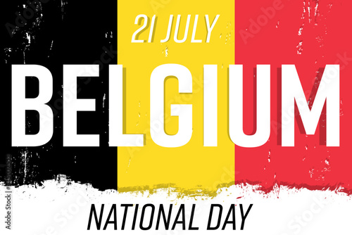 21 of July Belgian Independence Day, banner with grunge brush. Belgium flag, national tricolor in original colors.