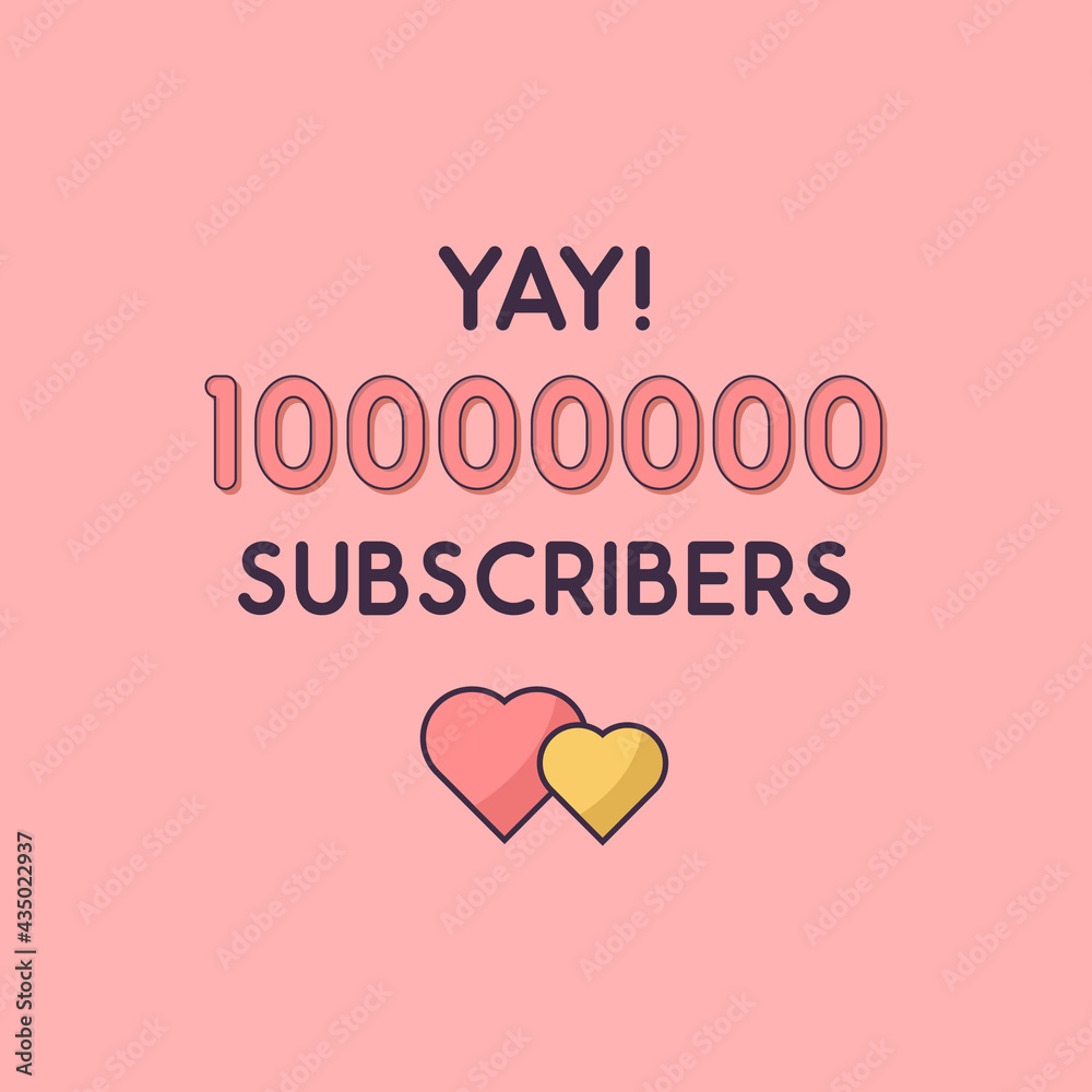 Yay 10000000 Subscribers celebration, Greeting card for 10m social Subscribers.