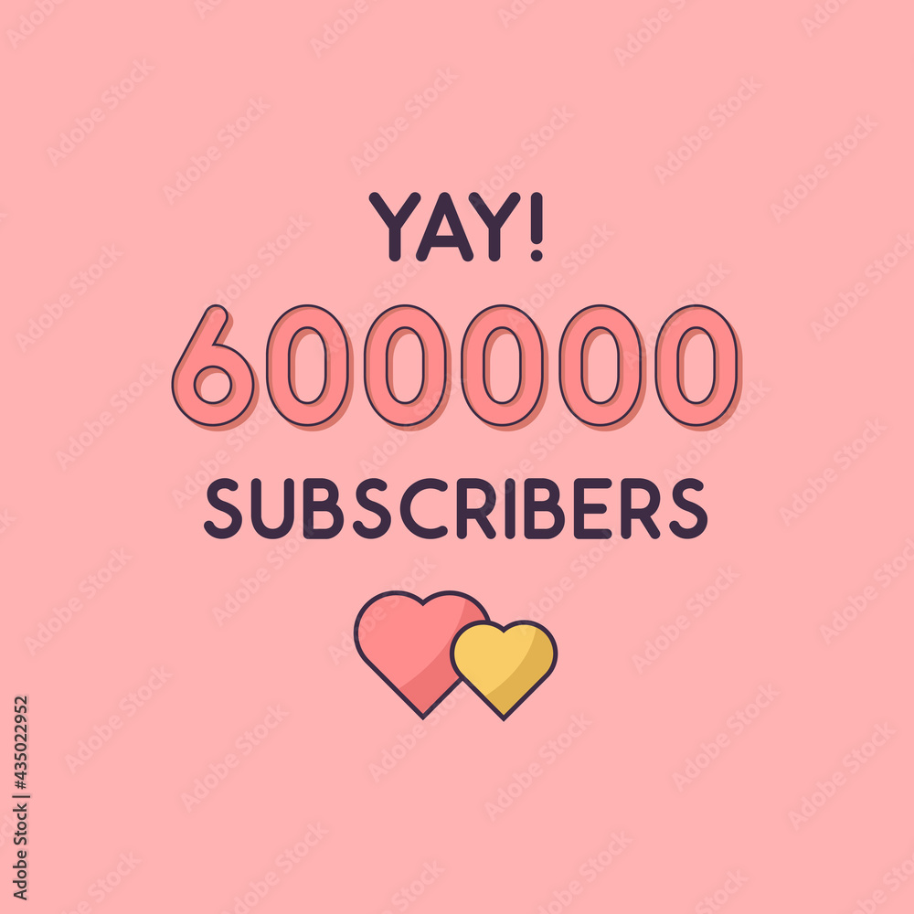 Yay 600000 Subscribers celebration, Greeting card for 600k social Subscribers.