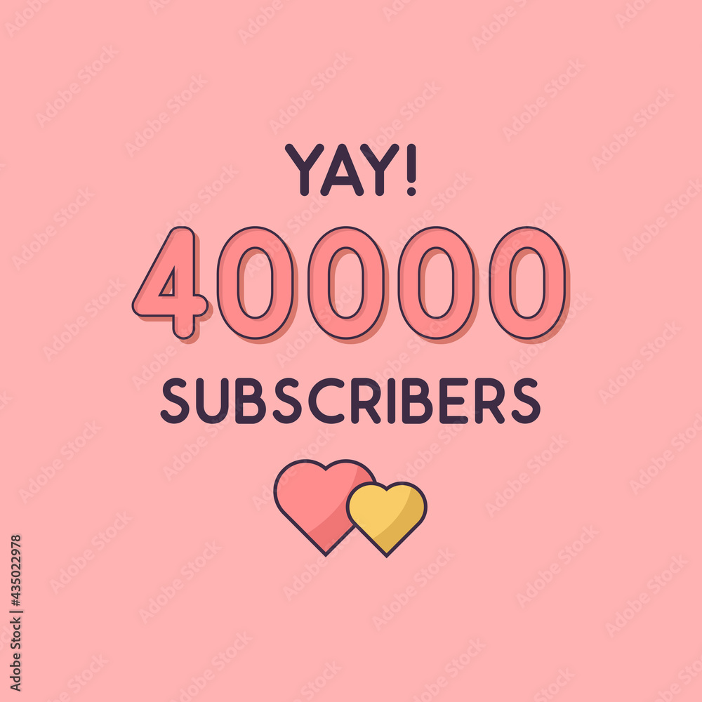 Yay 40000 Subscribers celebration, Greeting card for 40k social Subscribers.