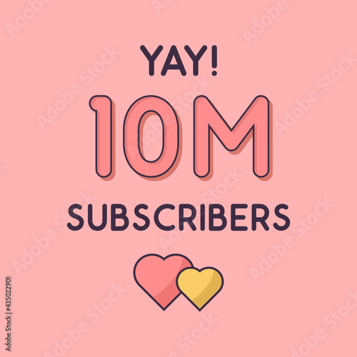 Yay 10m Subscribers celebration, Greeting card for 10000000 social Subscribers.