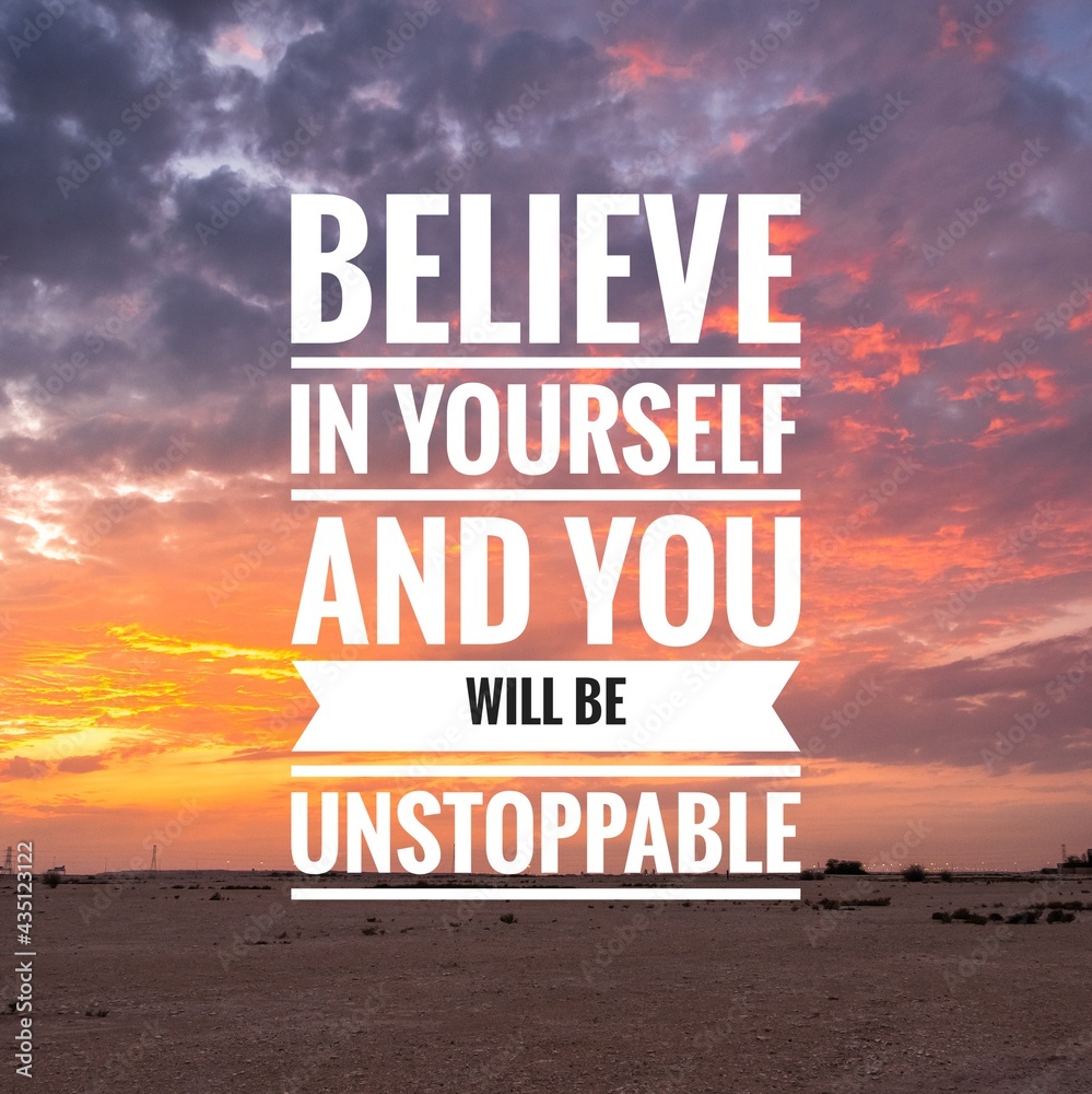Motivational and inspirational quotes Believe in yourself and you Motivational and inspirational quotes Believe in yourself and you