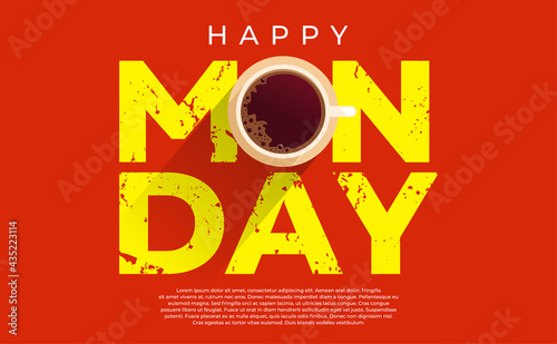 Happy Monday Poster Design with Top View of a Cup of Coffee in letter O. Grunge Style. Vector EPS 10.