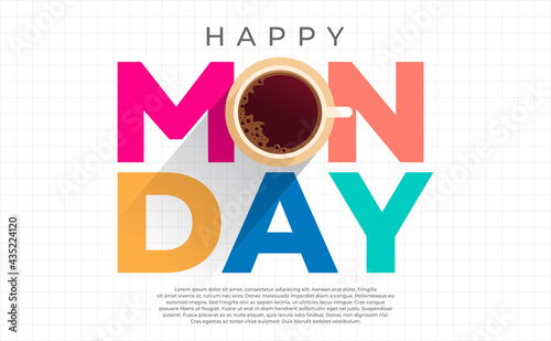 Happy Monday Colorful Poster Design with Top View of a Cup of Coffee in letter O. Vector EPS 10.