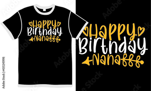 happy birthday nana, best nana ever, nana gift, nana lover, birthday nana design concept