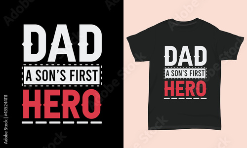 Father's day T-shirt " Dad a son's first hero "