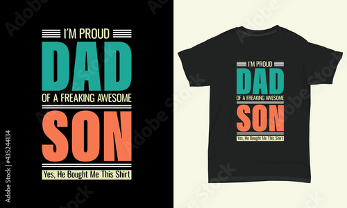 Father's day T-shirt " I'm proud dad of a freaking awesome son "