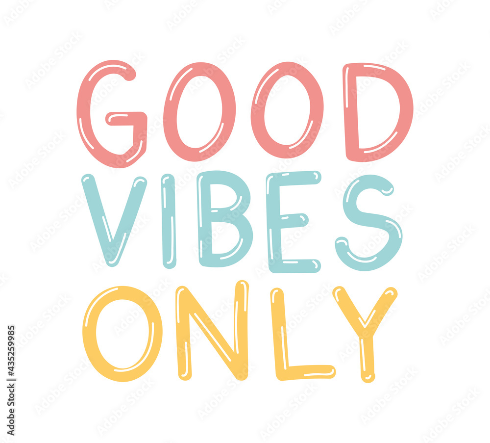 good vibes only phrase good vibes only phrase